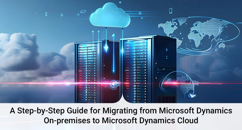 Guide: Migrate From Dynamics On-prem To Cloud 