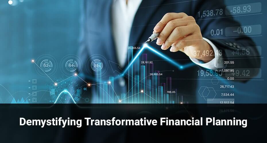 Demystifying Transformative Financial Planning
