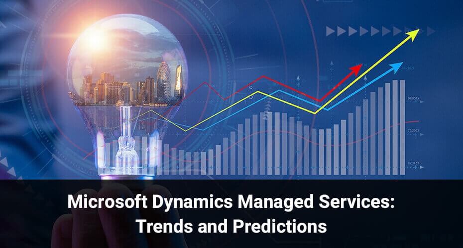 Microsoft Dynamics Managed Services: Trends and Predictions