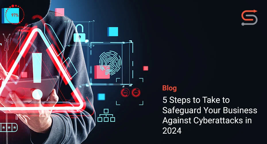 Steps to Take to Safeguard Your Business Against Cyberattacks