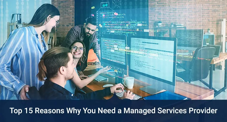 top-reasons-why-you-need-a-managed-services-provider