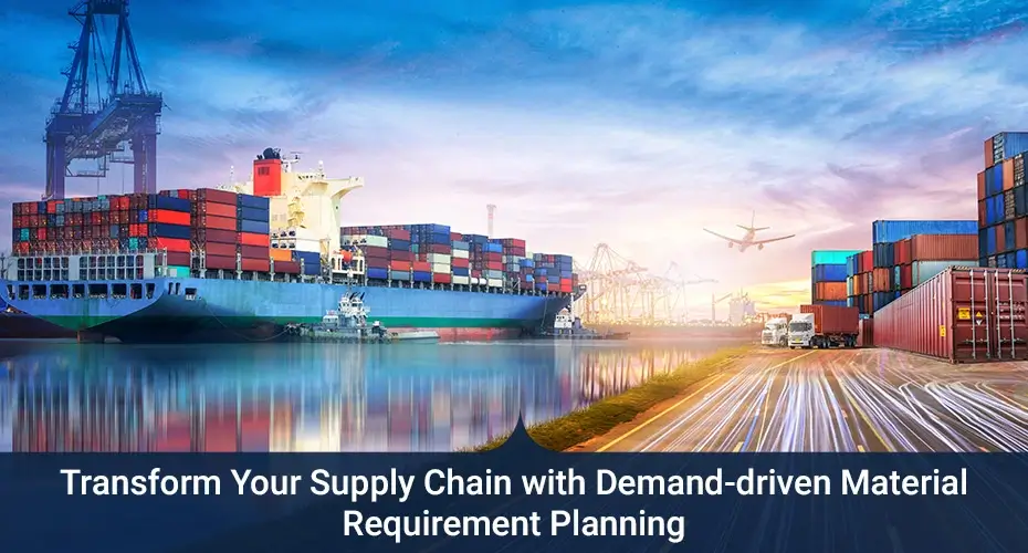 Demand-driven Material Requirements Planning | Synoptek