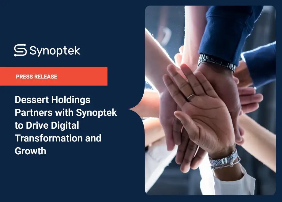 Dessert Holdings Partners with Synoptek to Drive Digital Transformation and Growth